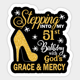 Stepping Into My 51st Birthday With God's Grace & Mercy Bday Sticker